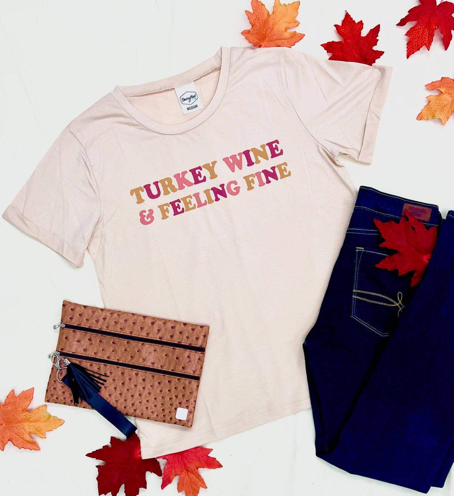 Turkey Wine & Feeling Fine Cuff Tee