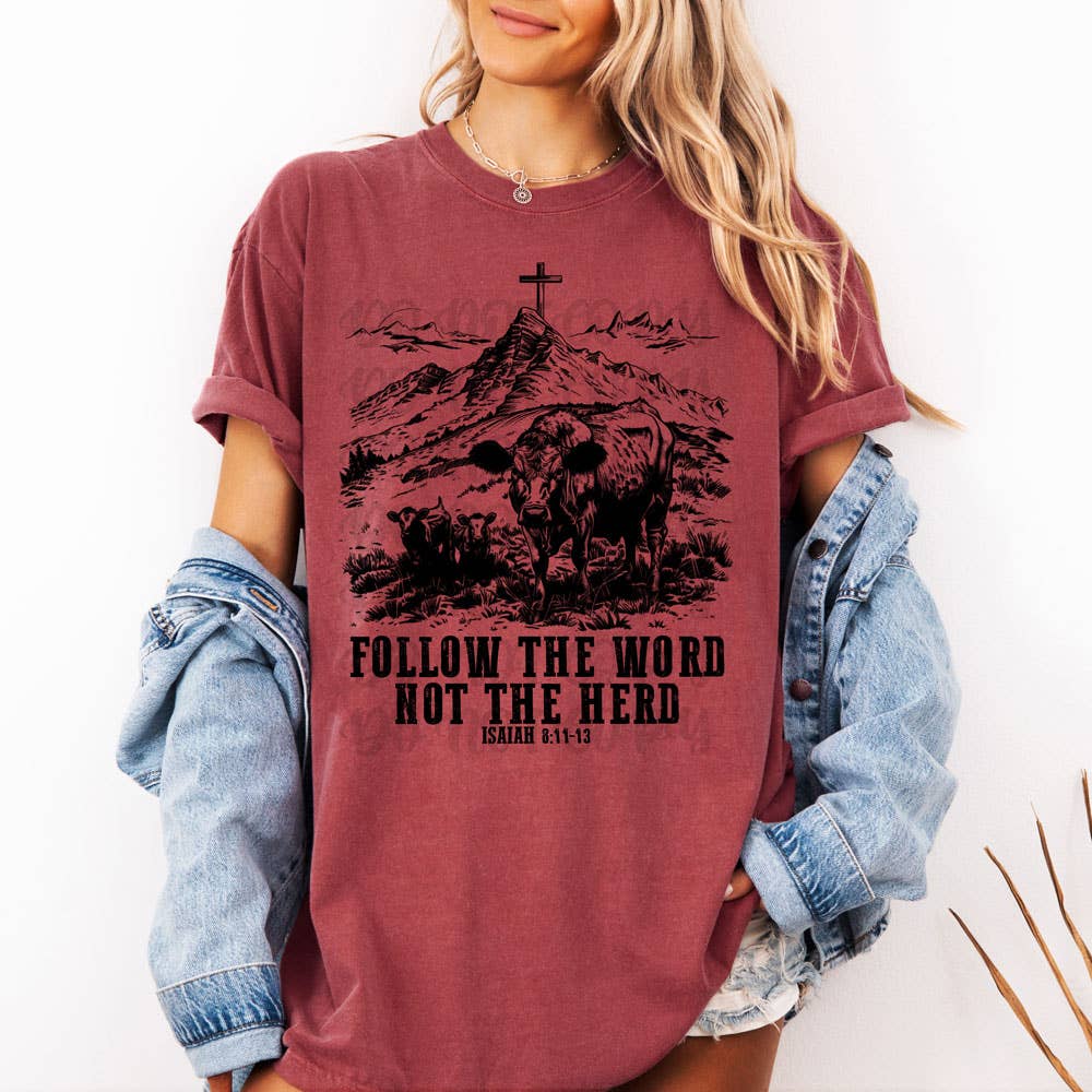 Follow The Word Not The Herd Tee