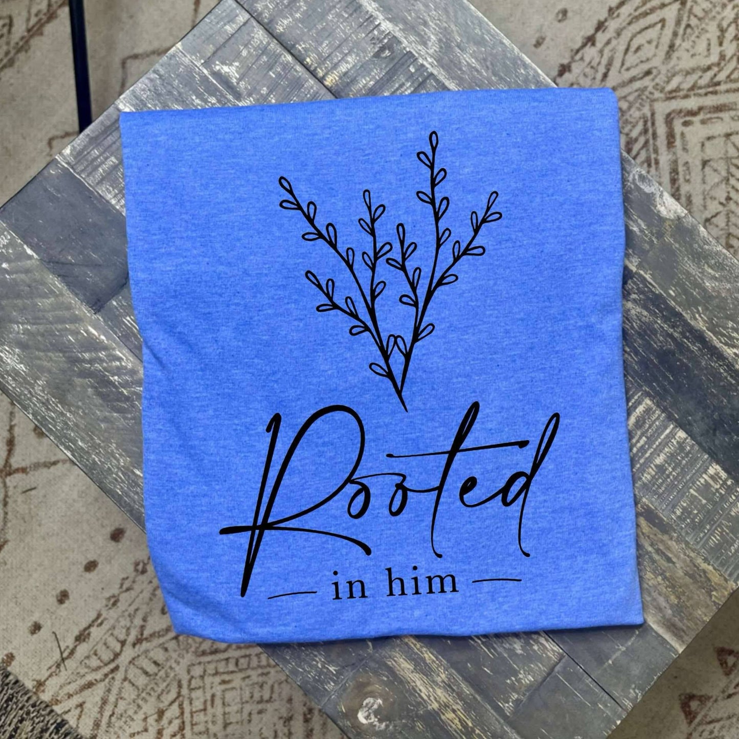 Rooted In Him